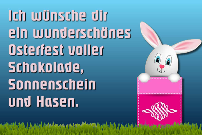 Grußkarte: Ich wünsche dir ein wunderschönes Osterfest voller Schokolade, Sonnenschein und Hasen.