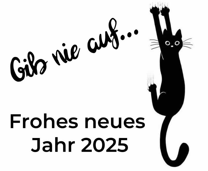 Gib nie auf. Frohes 2025