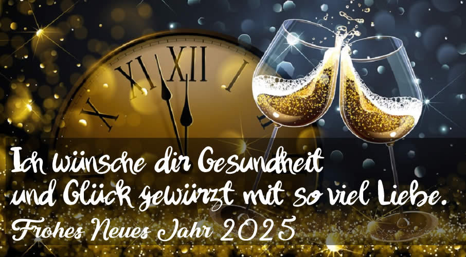 Bild mit Satz: Ich wünsche Ihnen Gesundheit und Glück gewürzt mit viel Liebe. Frohes 2025