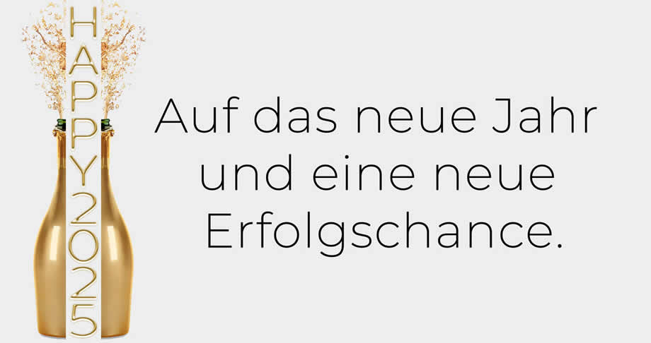 Bild mit Text: Stoßen wir auf das neue Jahr und neue Erfolgschancen an. GLÜCKLICHES 2025